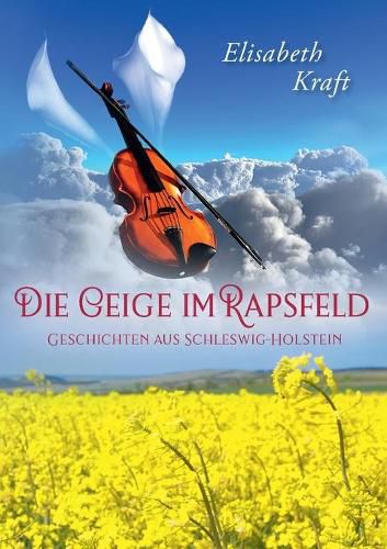 Cover image for Die Geige im Rapsfeld: Geschichten aus Schleswig-Holstein