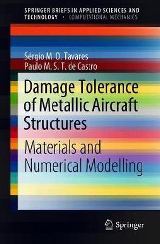 Cover image for Damage Tolerance of Metallic Aircraft Structures: Materials and Numerical Modelling