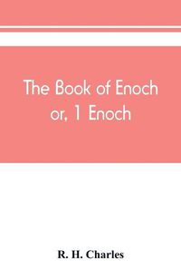 Cover image for The book of Enoch, or, 1 Enoch