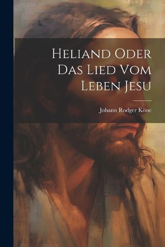 Cover image for Heliand oder das Lied vom Leben Jesu