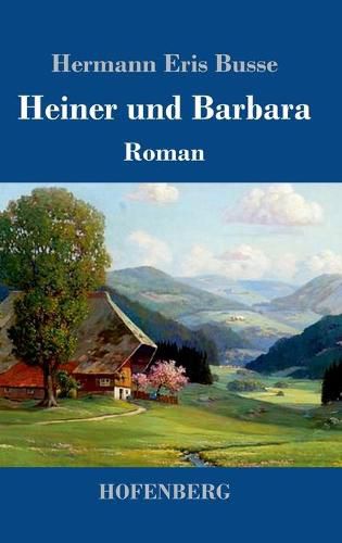 Heiner und Barbara: Roman