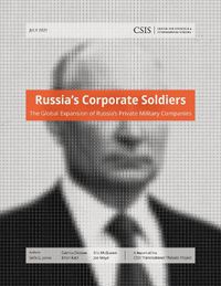 Cover image for Russia's Corporate Soldiers: The Global Expansion of Russia's Private Military Companies