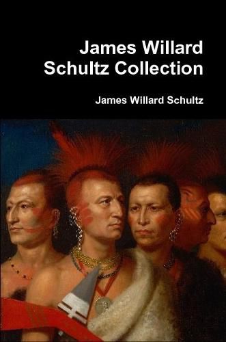 James Willard Schultz Collection