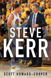 Cover image for Steve Kerr: A Life