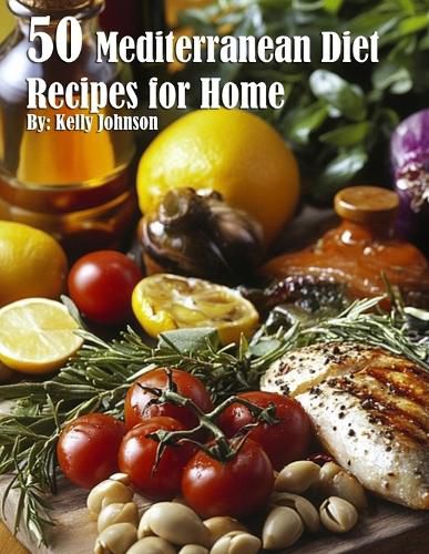 50 Mediterranean Diet Recipes for Home