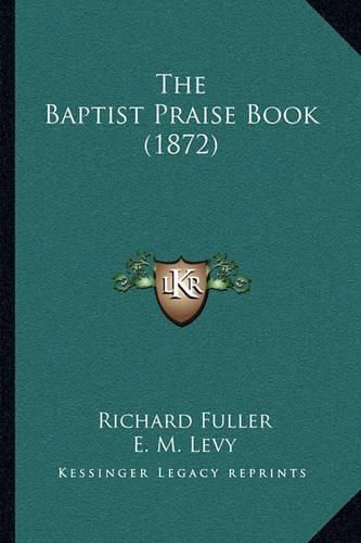 The Baptist Praise Book (1872)