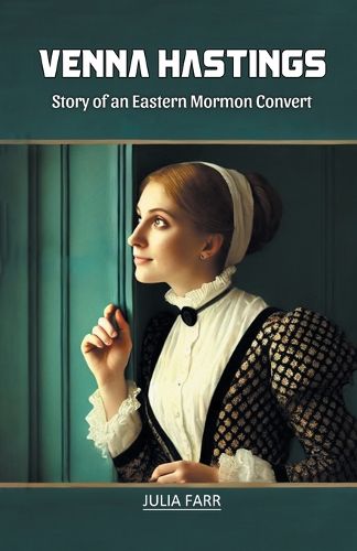 Cover image for Venna Hastings Story of an Eastern Mormon Convert