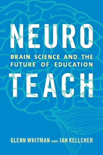 Cover image for Neuroteach: Brain Science and the Future of Education