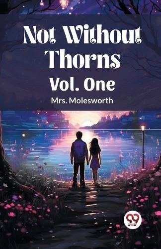 Not Without Thorns Vol. One