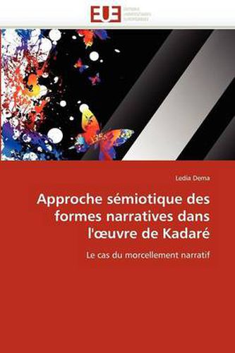 Cover image for Approche S Miotique Des Formes Narratives Dans L' Uvre de Kadar