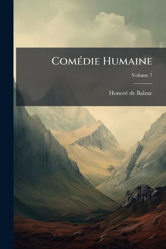 Cover image for Com Die Humaine, Volume 7...