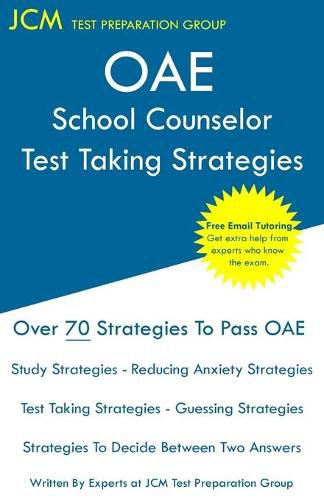 Cover image for OAE School Counselor Test Taking Strategies: OAE 041 - School Counselor Prep Book - Free Online Tutoring - New 2020 Edition - The latest strategies to pass your exam.