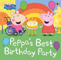 Cover image for Peppa Pig: Peppa's Best Birthday Party