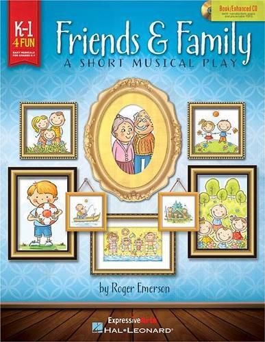 Cover image for Friends & Family: A Short Musical Play for Very Young Voices