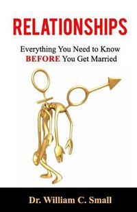 Cover image for Relationships: Everything You Need To Know Before You Get Married