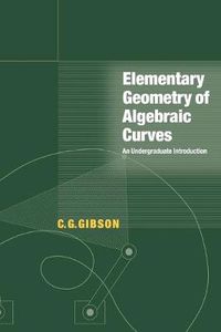 Cover image for Elementary Geometry of Algebraic Curves: An Undergraduate Introduction