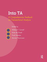 Cover image for Into TA: A Comprehensive Textbook on Transactional Analysis