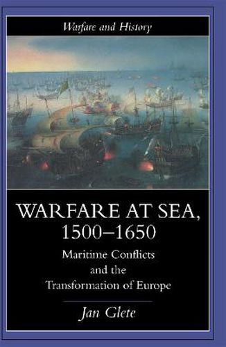 Cover image for Warfare at Sea, 1500-1650: Maritime Conflicts and the Transformation of Europe