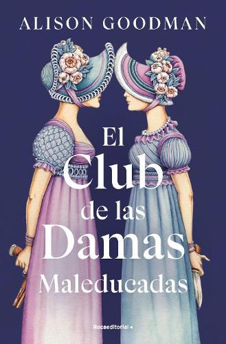 Cover image for El Club de las Damas Maleducadas / The Benevolent Society of Ill-Mannered Ladies