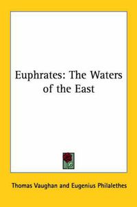 Cover image for Euphrates: The Waters of the East