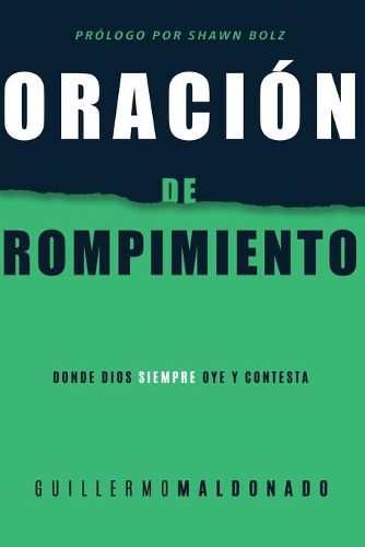 Cover image for Oracion de Rompimiento: Donde Dios Siempre Oye Y Contesta