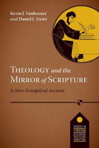 Cover image for Theology and the Mirror of Scripture: A Mere Evangelical Account