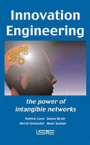 Cover image for Innovation Engineering: The Power of Intangible Networks