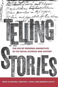 Cover image for Telling Stories: The Use of Personal Narratives in the Social Sciences and History