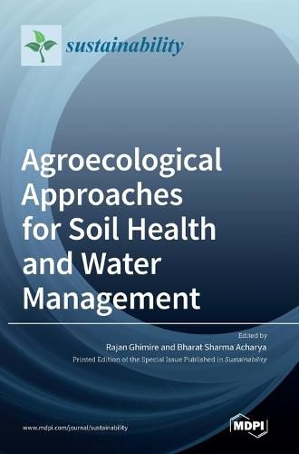 Cover image for Agroecological Approaches for Soil Health and Water Management