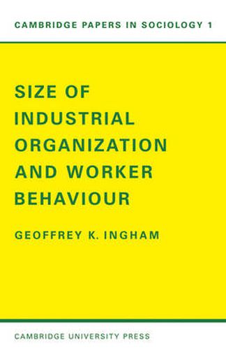 Cover image for Size of Industrial Organisation and Worker Behaviour