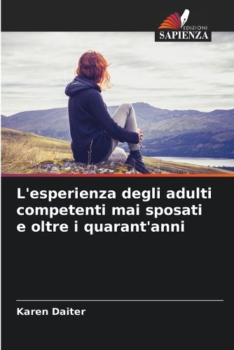 Cover image for L'esperienza degli adulti competenti mai sposati e oltre i quarant'anni