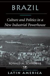 Cover image for Brazil: Culture And Politics In A New Industrial Powerhouse