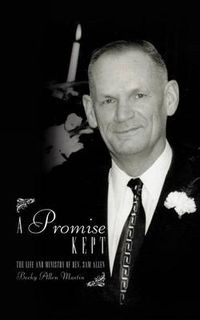 Cover image for A Promise Kept: The Life and Ministry of Rev. Sam Allen