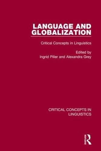 Cover image for Language and Globalization v4: Critical Concepts in Linguistics