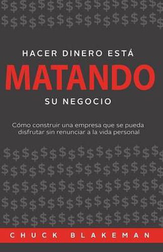 Cover image for Hacer Dinero Esta Matando Su Negocio