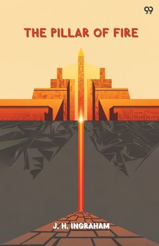 Cover image for The Pillar Of FireOr, Israel In Bondage (Edition1)