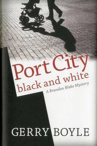 Cover image for Port City Black and White: A Brandon Blake Mystery