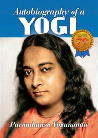 Cover image for Autobiography of a Yogi - 75th Anniversary Edition