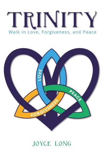 Cover image for Trinity: Walk in Love, Forgiveness, and Peace