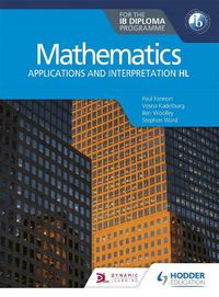 Cover image for Mathematics for the IB Diploma: Applications and interpretation HL: Applications and interpretation HL