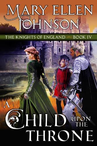 A Child Upon the Throne: A Medieval Romance