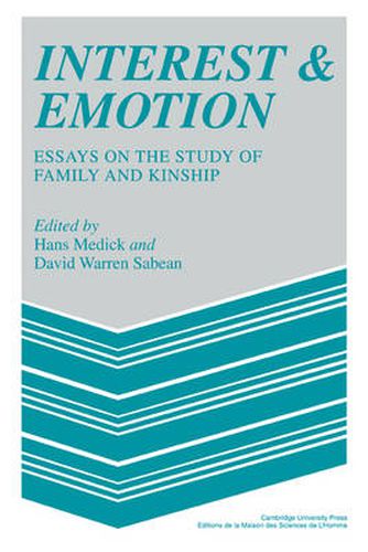 Cover image for Interest and Emotion: Essays on the Study of Family and Kinship