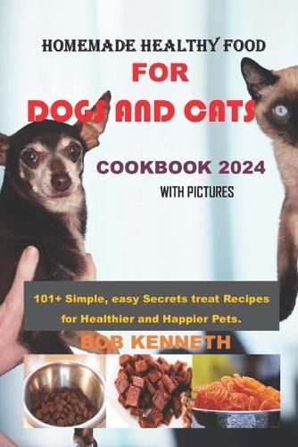 Homemade healthy food for DOGS and CATS COOKBOOK 2024