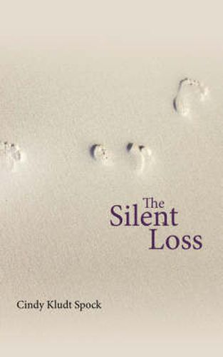 Cover image for The Silent Loss: A Mother's Journey from Grief to Spiritual Awakening