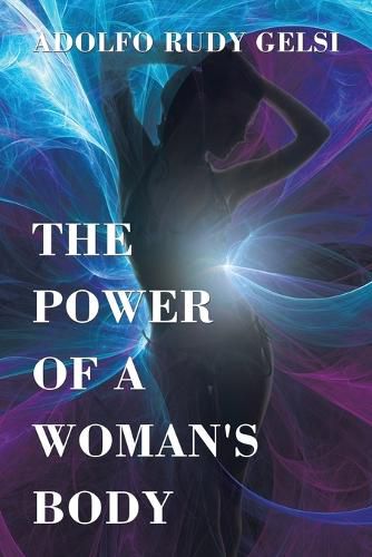 Cover image for The Power of a Woman's Body