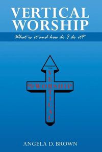 Cover image for Vertical Worship: What Is It and How To Do It?