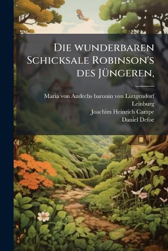 Cover image for Die Wunderbaren Schicksale Robinson's Des J Ngeren...