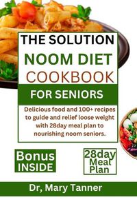 Cover image for The Solution Noom Diet Cookbook for Seniors