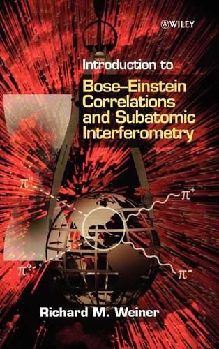 Cover image for Introduction to Bose-Einstein Correlations and Subatomic Interferometry