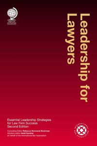 Cover image for Leadership for Lawyers: Essential Leadership Strategies for Law Firm Success, Second Edition